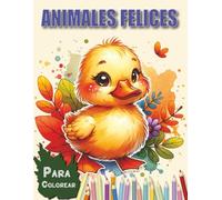 Animales Felices Para Colorear: Libro de colorear para niños de 3, 4, 5, 6, 7 y 8 años: 54 dibujos de animales fáciles y divertidos para colorear.