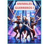 ANIMALES GUERREROS I