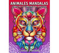 Animales mandala: Un libro de colorear para adultos con preciosos animales de estilo mandala