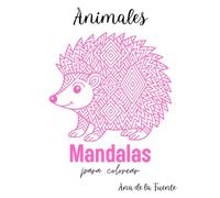 ANIMALES: MANDALAS PARA COLOREAR (LIBROS DE COLOREAR PARA ADULTOS)