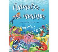 Animales Marinos Libro de colorear: Más de 60 grandes dibujos de animales marinos con sus nombres. Libro para colorear antiestrés para niños a partir de 4 años