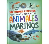 Animales marinos (Mi primer libro de preguntas y respuestas)
