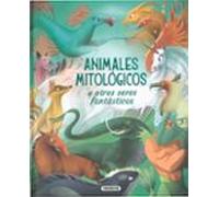 Animales mitológicos y otros seres fantásticos – Susaeta