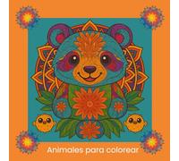 Animales para colorear: 100 mandalas de animales para niños a partir de 4 años, creatividad, concentración y relajación