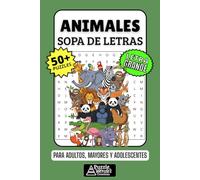 Animales Sopa de Letras: 50+ Puzzles en Español, Busca Palabras con Letra Grande sobre Criaturas de la Selva, la Granja y el Océano, Pasatiempo Relajante para Adultos, Mayores y Adolescentes