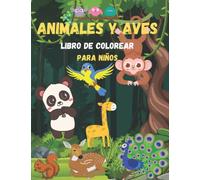 animales y aves libro de colorear para niños: de 4 a 9 años y más niños y niñas - Páginas de gran tamaño para pintar dibujar y dar color a bonitos y ... y pájaros,100 páginas 8.5x11 pulgadas