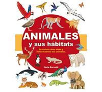 ANIMALES Y SUS HABITATS: 1 (ENCICLOPEDIA XL)
