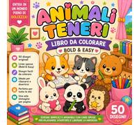 Animaletti teneri - Libro da colorare Bold & Easy: 50 disegni semplici e adorabili - Linee spesse - Una pagina per disegno - Ideale per rilassarsi e divertirsi