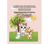 Animali Carini da Colorare - Edizione Dolce