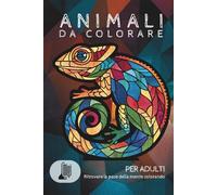 Animali da colorare: 86 tavole con ritratti di animali dal design geometrico e mandala per ritrovare la pace della mente