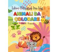 ANIMALI DA COLORARE. LIBRO BILINGUE ITA - INGL.