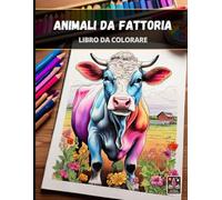 Animali da Fattoria - Grande Libro da Colorare anti-stress per Adulti - 100+ pagine (21.5 x 28 cm)