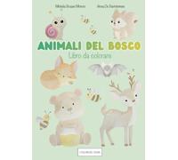 Animali del bosco: libro. da colorare (i colori del cuore)