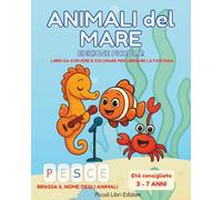 Animali del Mare - Edizione Piccola!: Libro da scrivere e colorare per liberare la fantasia (Colora e Scopri - Libri Educativi)