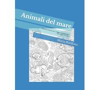 Animali del mare: Libro da colorare con i maggiori protagonisti del mondo marino
