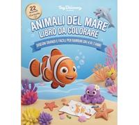 ANIMALI DEL MARE LIBRO DA COLORARE: Disegni Grandi e Facili per Bambini dai 4 ai 7 Anni (MY FIRST ANIMAL COLORING ENCYCLOPEDIA)