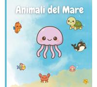 Animali del Mare: Libro per bambini di 1 anno sugli animali del mare