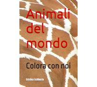 Animali del mondo: Colora con noi