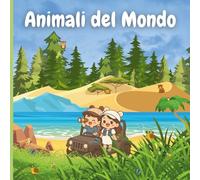 Animali del Mondo: Le mie prime parole: Animali del Mondo