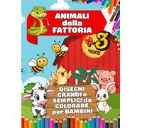 Animali della Fattoria: DISEGNI GRANDI E SEMPLICI DA COLORARE PER BAMBINI