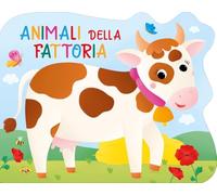 Animali della fattoria. Ediz. a colori (Allegri sagomati)