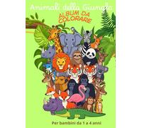 Animali della giungla Album da colorare: + 50 immagini di bellissimi animali che vivono nella giungla da colorare per bambini e bambine, un passatempo ... i bambini a sperimentare attraverso i colori