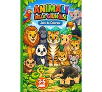 Animali della Giungla - Libro da Colorare per Bambini facile 3-5 anni (Libri da colorare Angelo Fabris)