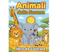 Animali della Savana: libro da colorare