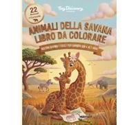 ANIMALI DELLA SAVANA - LIBRO DA COLORARE: Disegni Grandi e Facili per Bambini dai 4 ai 7 Anni (MY FIRST ANIMAL COLORING ENCYCLOPEDIA)