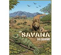 Animali della Savana: Libro illustrato con informazioni e curiosità sugli animali della Savana (Colorando si Impara)