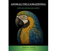 Animali dell'Amazzonia - Libro da colorare per adulti: 40 illustrazioni mandala antistress dedicate alla fauna dell'Amazzonia