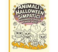 Animali di Halloween Simpatici - Divertimento da Colorare per Piccoli Artisti: Disegni semplici e belli, audaci e unici.