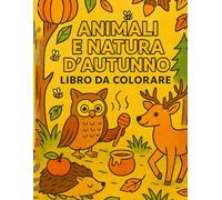 Animali e Natura D'Autunno Libro Da Colorare