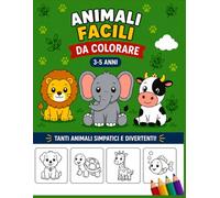 Animali facili da colorare: Colora e impara i nomi degli animali in inglese e in italiano 3-5 anni