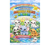 ANIMALI FELICI KAWAII: Stupendi animali dolcissimi da colorare (Disegni kawaii)