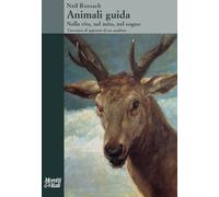 Animali guida. Nella vita, nel mito, nel sogno. Taccuino di appunti di un analista. Testo inglese a fronte. Nuova ediz. (Il tridente. Saggi)