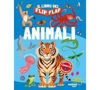 Animali. Il libro dei flip-flap. Ediz. a colori (Impara giocando)
