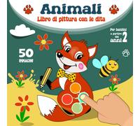 Animali - Libro De Pittura con le Dita Per Bambini 50 Immagini: Divertente Prescolare Album di Attività Colorare, Dipingere e Tagliare Motivi Semplici ... Pinguino, Giraffa... Per bambini 2,3,4 anni