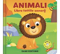 Animali. Libro tattile sonoro. Ediz. a colori