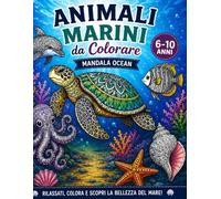 Animali Marini da Colorare: Mandala Ocean | Libro da colorare per bambini dai 6 ai 10 anni