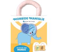 Animali. Morbide maniglie. Ediz. a colori