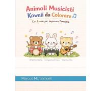Animali Musicisti Kawaii da Colorare: Con favole per sviluppare empatia (Mandala spirituali da colorare)