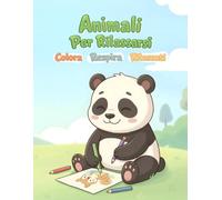 Animali Per Rilassarsi: Libro da colorare mindfulness per bambini dai 4 agli 8 anni