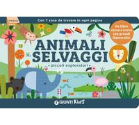 Animali selvaggi. Piccoli esploratori. Ediz. a colori (Finestrelle kids)