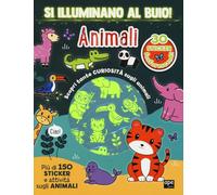 Animali. Si illuminano al buio! Ediz. a colori (Stickers)