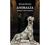 Animalìa. Bestiari e altri contorni