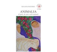 Animalia. Di gatti, di cani e altri animali (Le zagare)