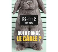 ANIMALIBI - Qui a rongé le câble ?: Casse-tête en couleur pour amateurs de lapins. 100 suspects craquants, 10 énigmes, un seul lapin fautif.