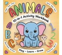 ANIMALS 10-in-1 Activity Workbook: The Ultimate Learning Book for Ages 3+ with ABC's, 123's, Colouring, Tracing, Drawing, Searching, Reading, Writing, Affirmations, and Fun Facts | Screen Free | UK