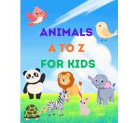 Animals A to Z for Kids: My First ABC book